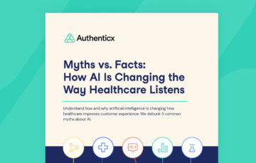 How Artificial Intelligence is Changing the Way Healthcare Listens | Authenticx