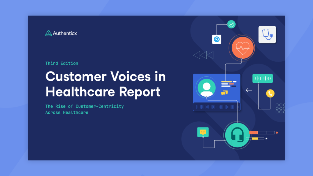 Customer Voices Report | Customer Centricity in Healthcare