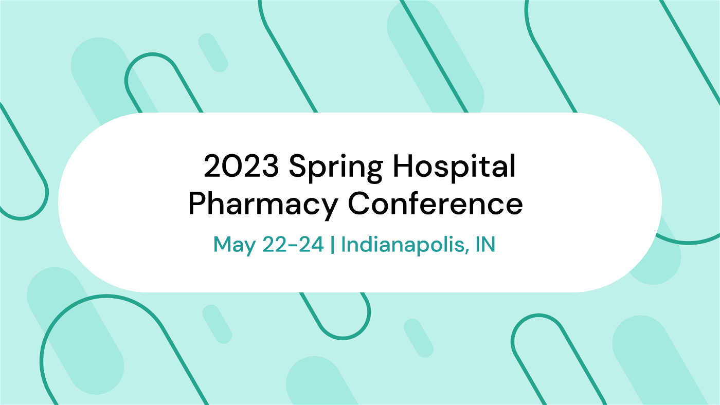 HCP Spring Hospital Pharmacy Conference 2023 | Authenticx at Events