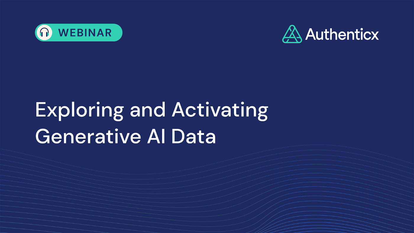 Webinar Recap: Exploring and Activating Generative AI Data