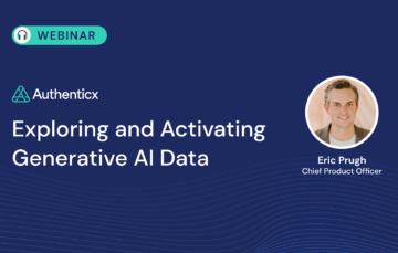 On-Demand Webinar: Exploring and Activating Generative AI Data