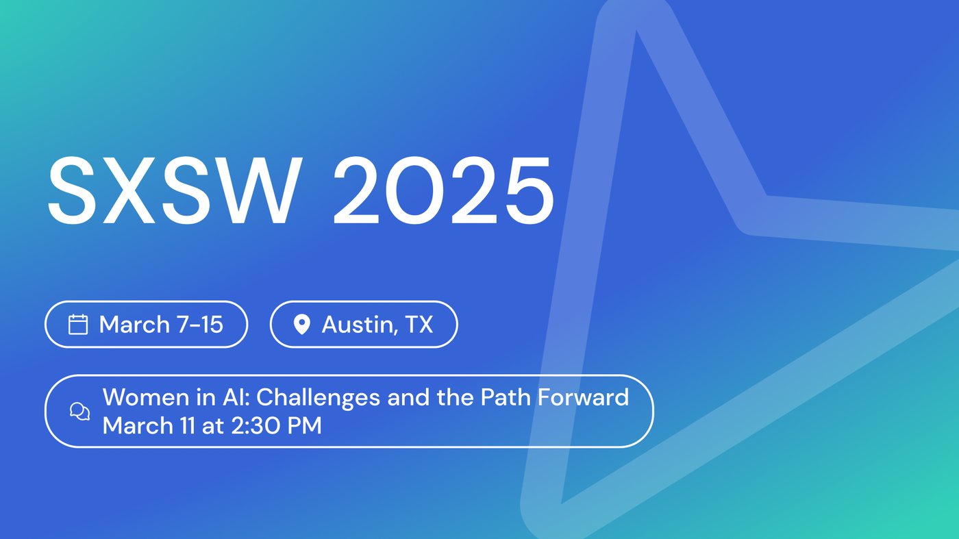 SXSW 2025 - Women in AI: Challenges and the Path Forward | Authenticx at Events